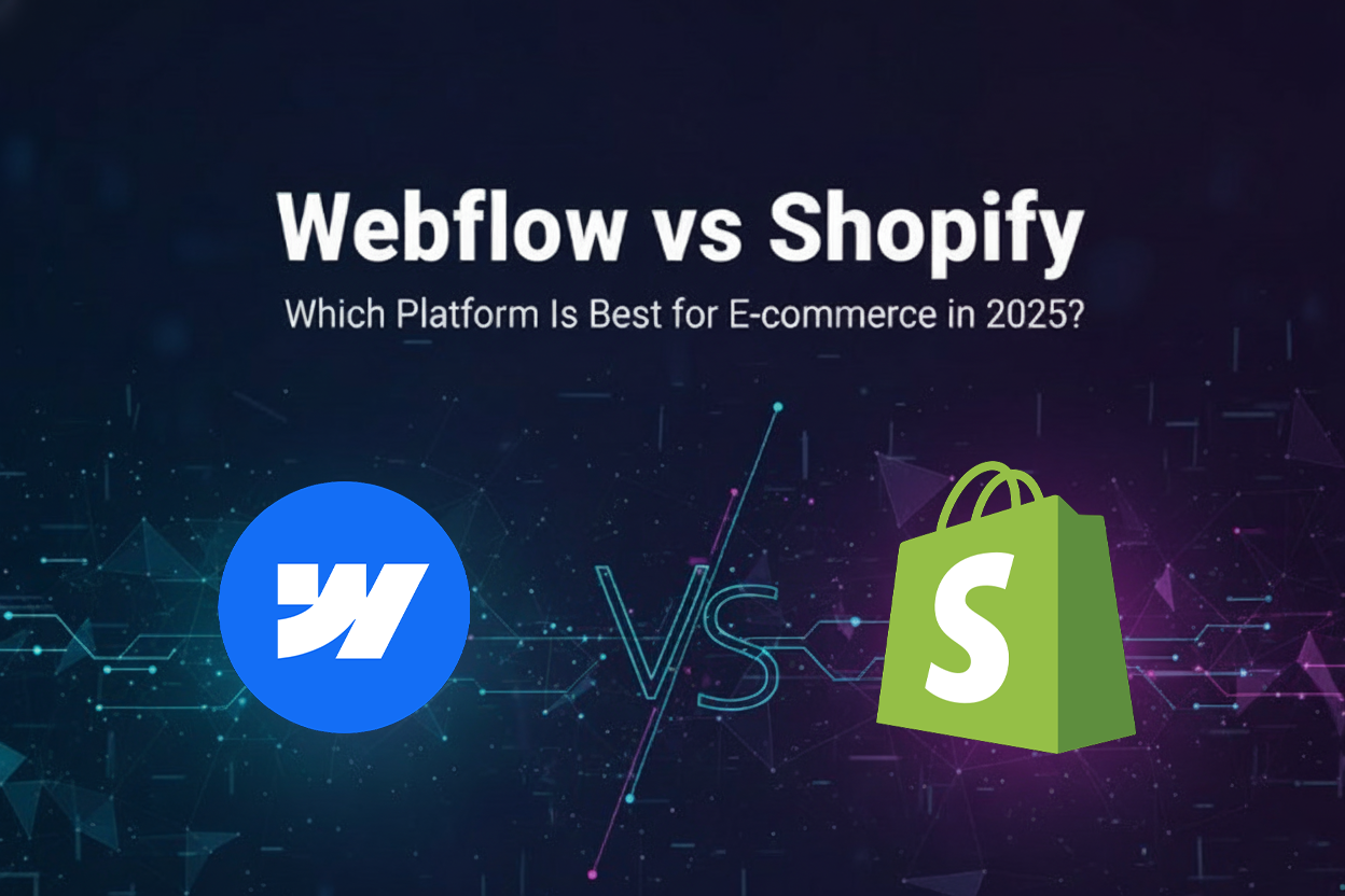 Webflow vs Shopify: Which Platform Is  Best for E-commerce in 2025?