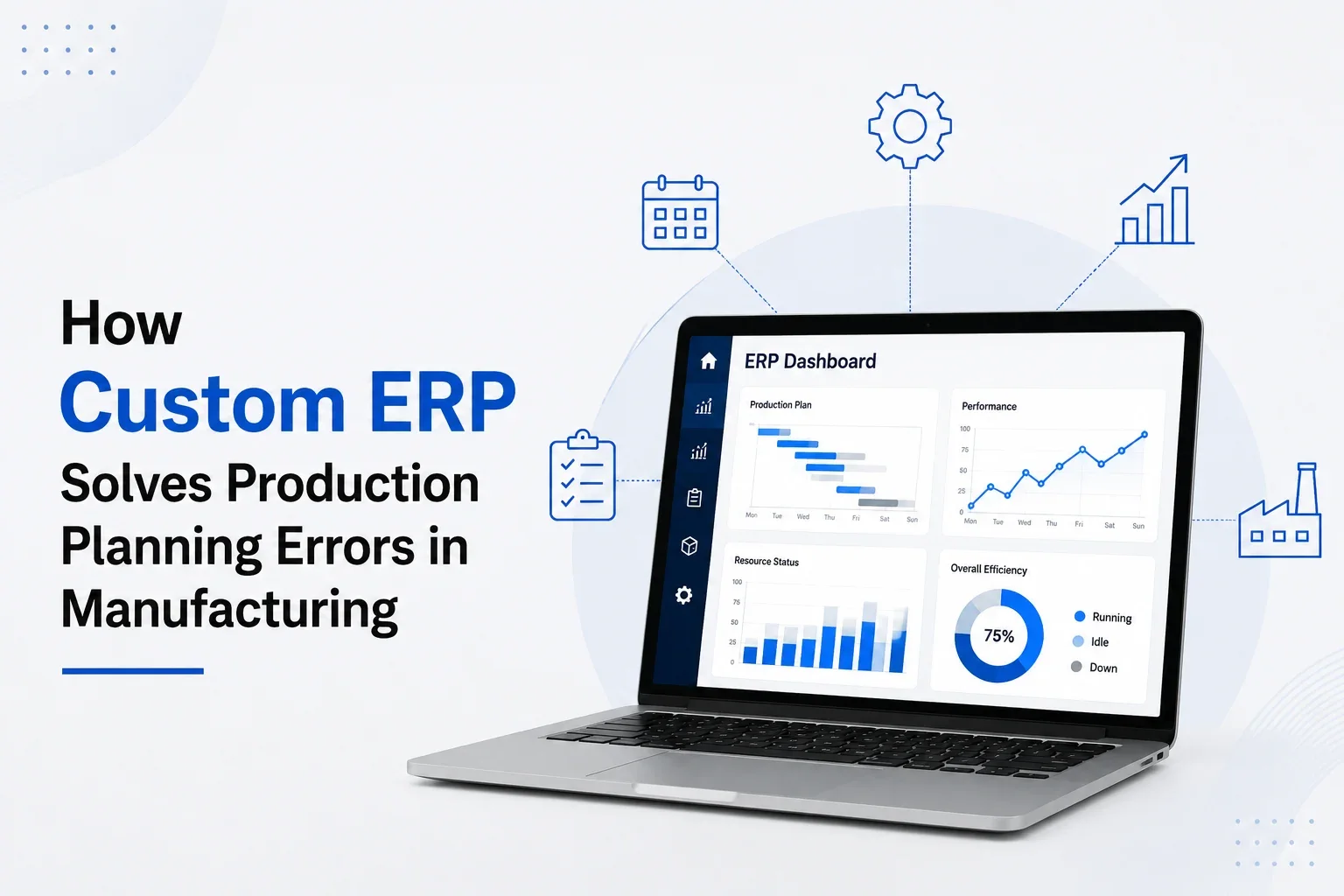 How Custom ERP Solves Production Planning Errors in Manufacturing